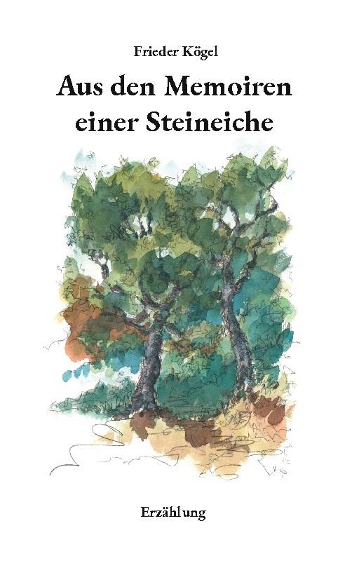 Aus den Memoiren einer Steineiche