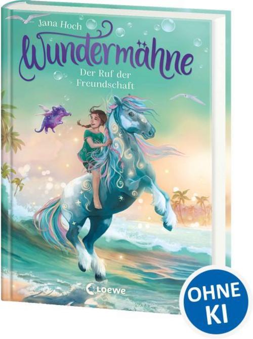 Hoch, Jana/Wundermähne (Band 3) - Der Ruf der Freundschaft