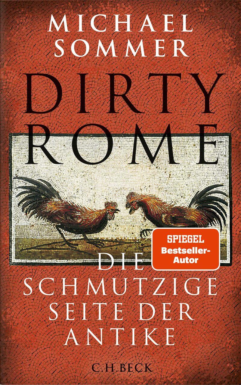 Dirty Rome: Die schmutzige Seite der Antike