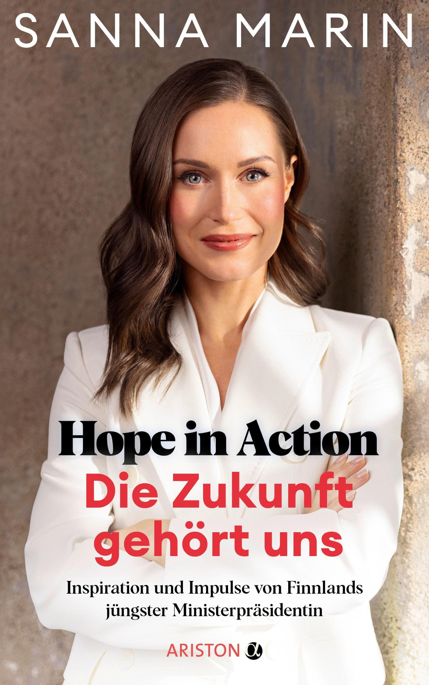 Hope in Action - Die Zukunft gehört uns: Inspiration und Impulse von Finnlands jüngster Ministerpräsidentin