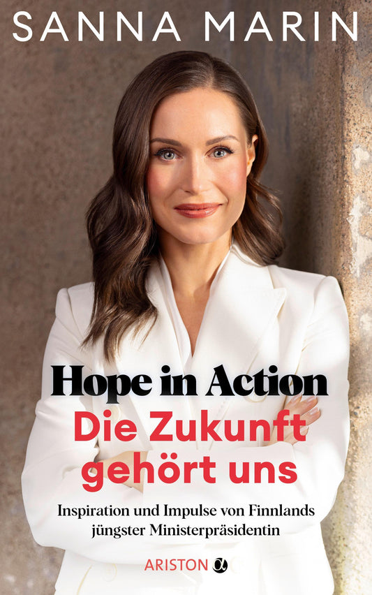 Hope in Action - Die Zukunft gehört uns: Inspiration und Impulse von Finnlands jüngster Ministerpräsidentin