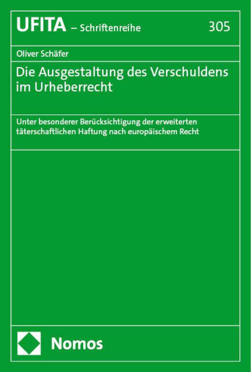 Die Ausgestaltung des Verschuldens im Urheberrecht
