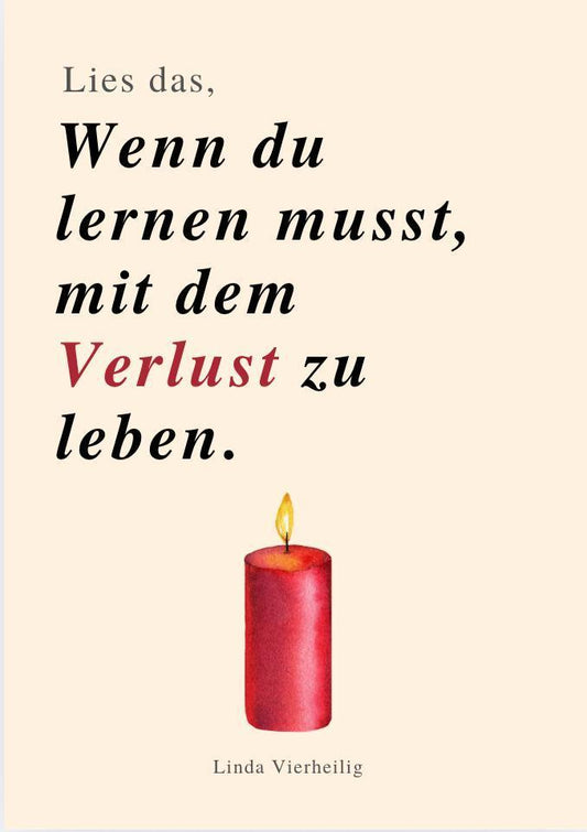 LIES DAS, WENN DU LERNEN MUSST, MIT DEM VERLUST ZU LEBEN