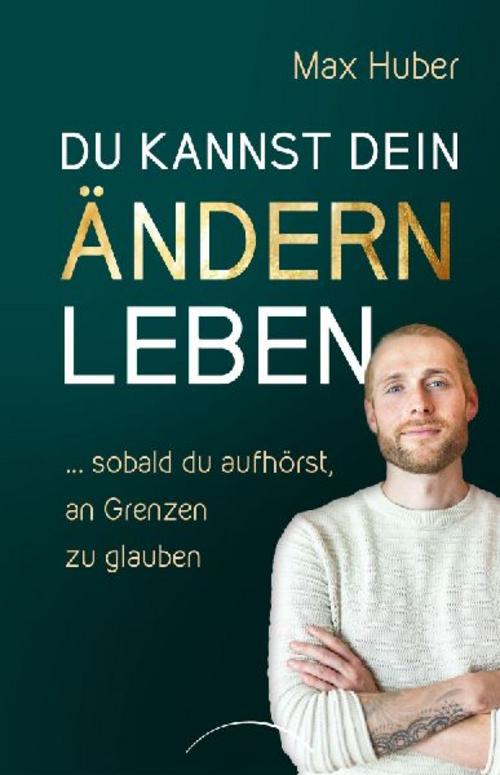 Du kannst dein Ändern leben