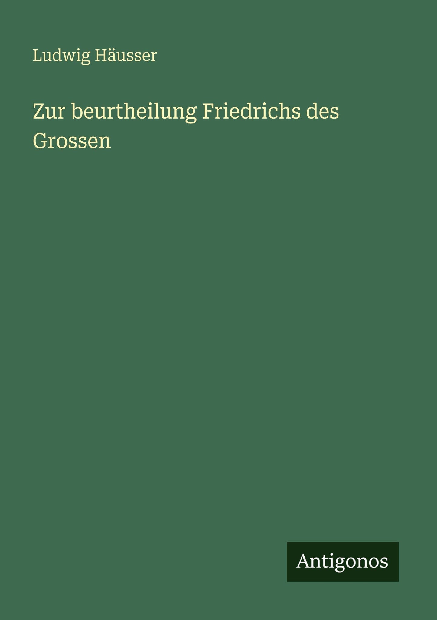 Zur beurtheilung Friedrichs des Grossen