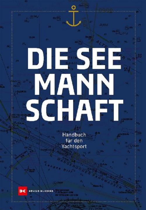 Die Seemannschaft: Handbuch für den Yachtsport
