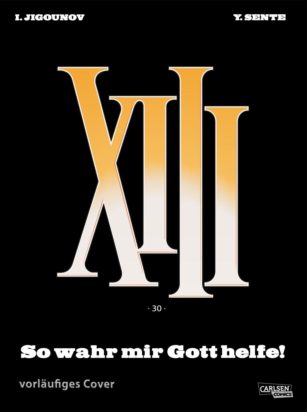 XIII 30: So Help Me God!