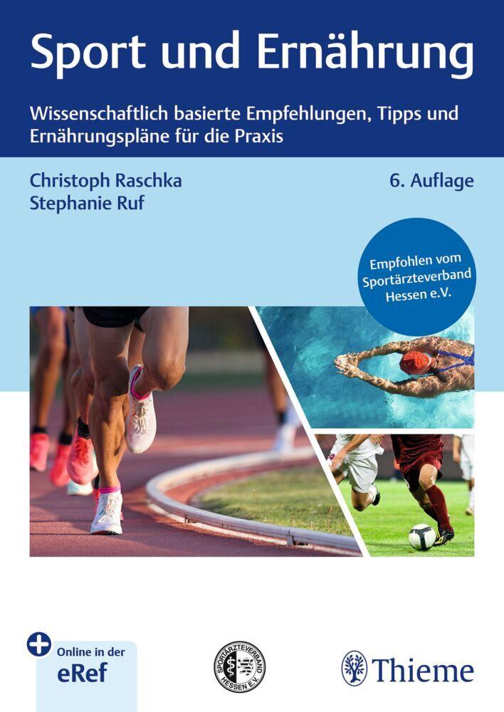 Sport und Ernährung: Wissenschaftlich basierte Empfehlungen, Tipps und Ernährungspläne für die Praxis