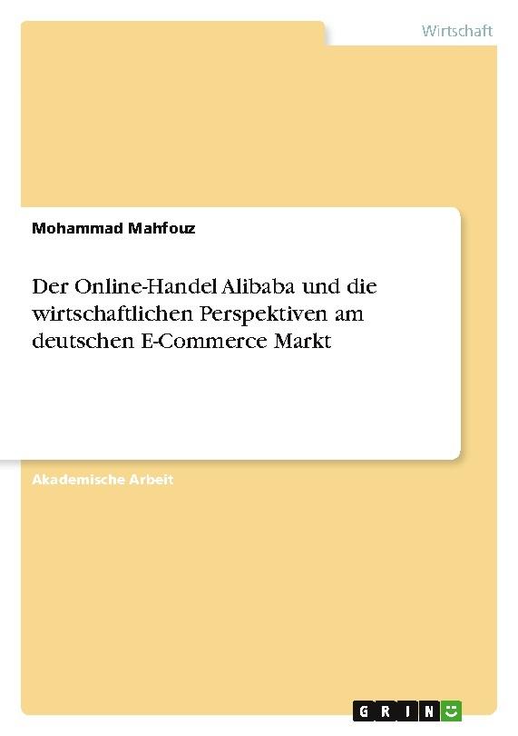 Der Online-Handel Alibaba und die wirtschaftlichen Perspektiven am deutschen E-Commerce Markt