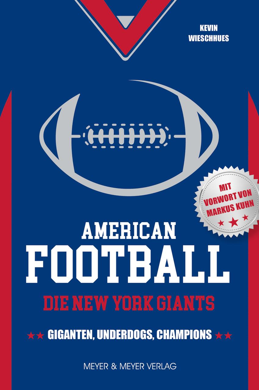 American Football: Die New York Giants: Underdogs, Giganten, Champions