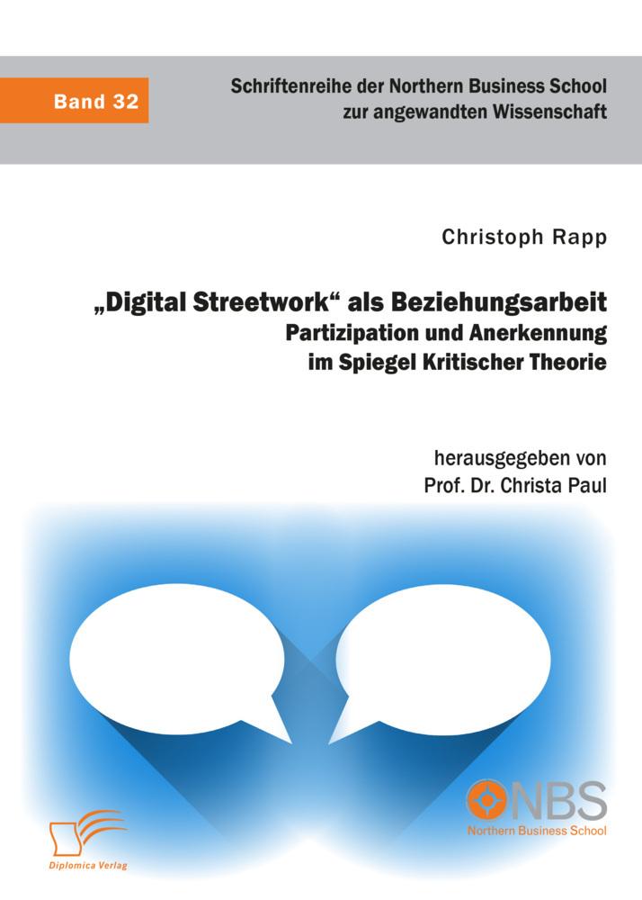 \"Digital Streetwork\" als Beziehungsarbeit. Partizipation und Anerkennung im Spiegel Kritischer Theorie