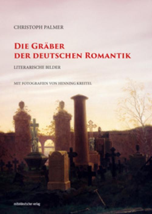Die Gräber der deutschen Romantik