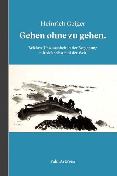 Gehen ohne zu gehen