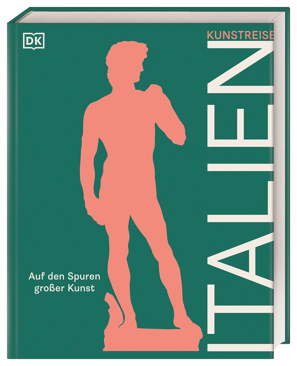 Kunstreise Italien: Auf den Spuren großer Kunst. Kultur-Reiseführer, Bildband und Geschenkbuch für Kunstliebhaber*innen
