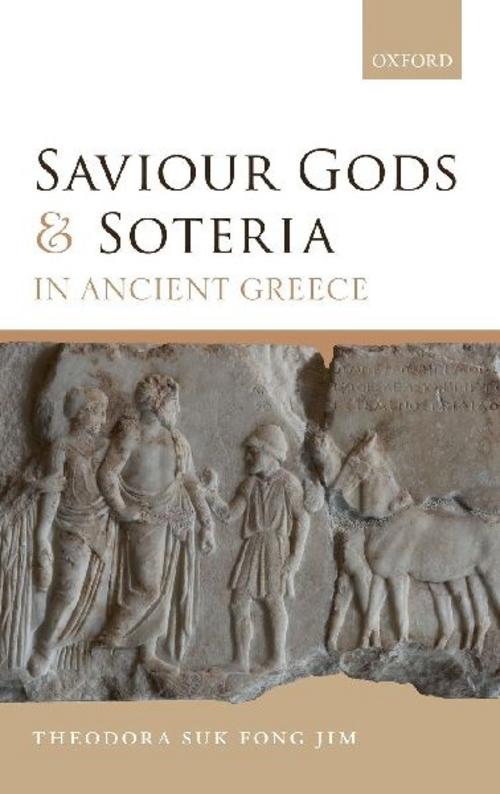 Saviour Gods and Soteria in Ancient Greece