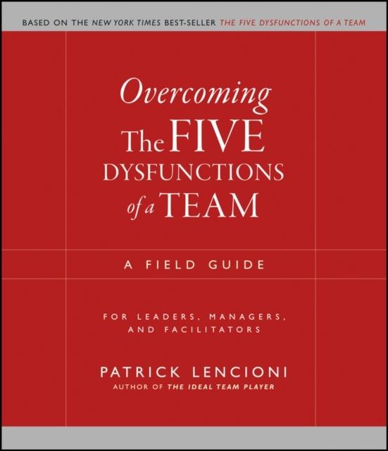 Overcoming The Five Dysfunctions of a Team