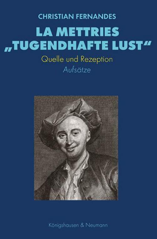 La Mettries \"tugendhafte Lust\"