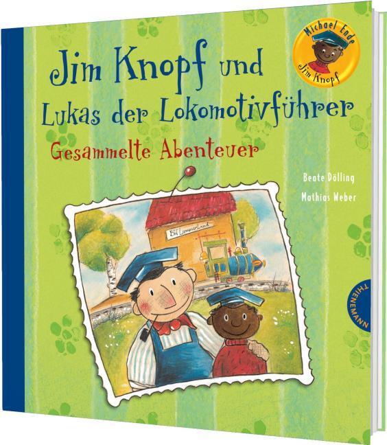 Jim Knopf und Lukas der Lokomotivführer - Gesammelte Abenteuer