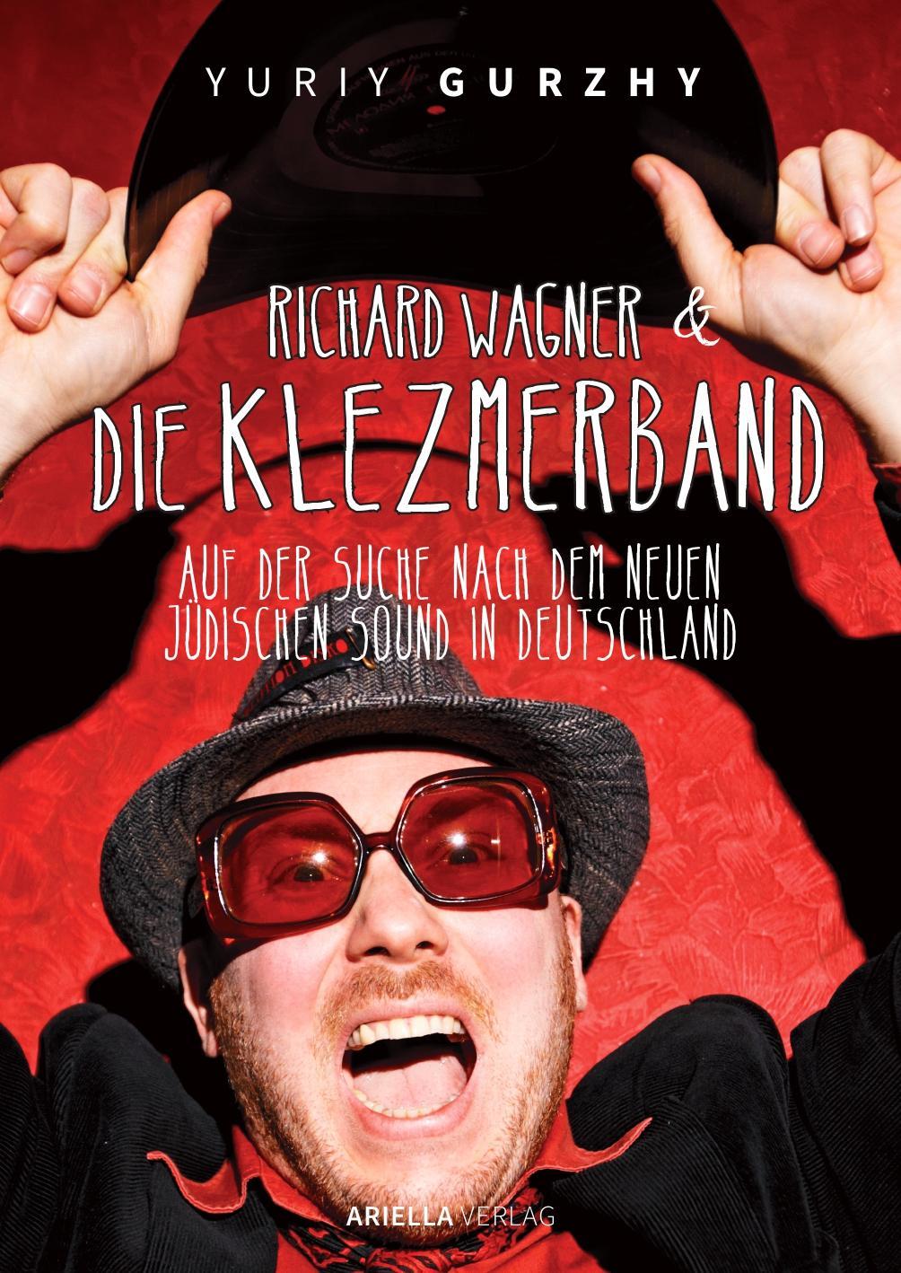 Richard Wagner und die Klezmerband. Auf der Suche nach dem neuen, jüdischen Sound in Deutschland.