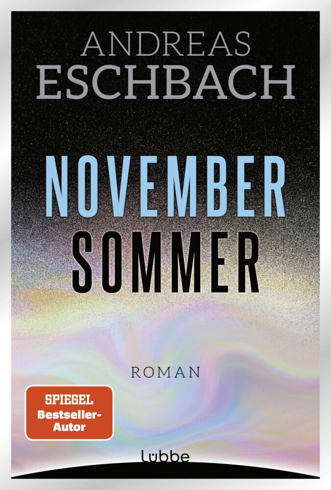 Novembersommer: Roman. Ein packender Roman über Klimawandel und die Grenzen des Geo-Engineering