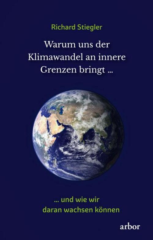 Buchcover: Warum uns der Klimawandel an innere Grenzen bringt ...