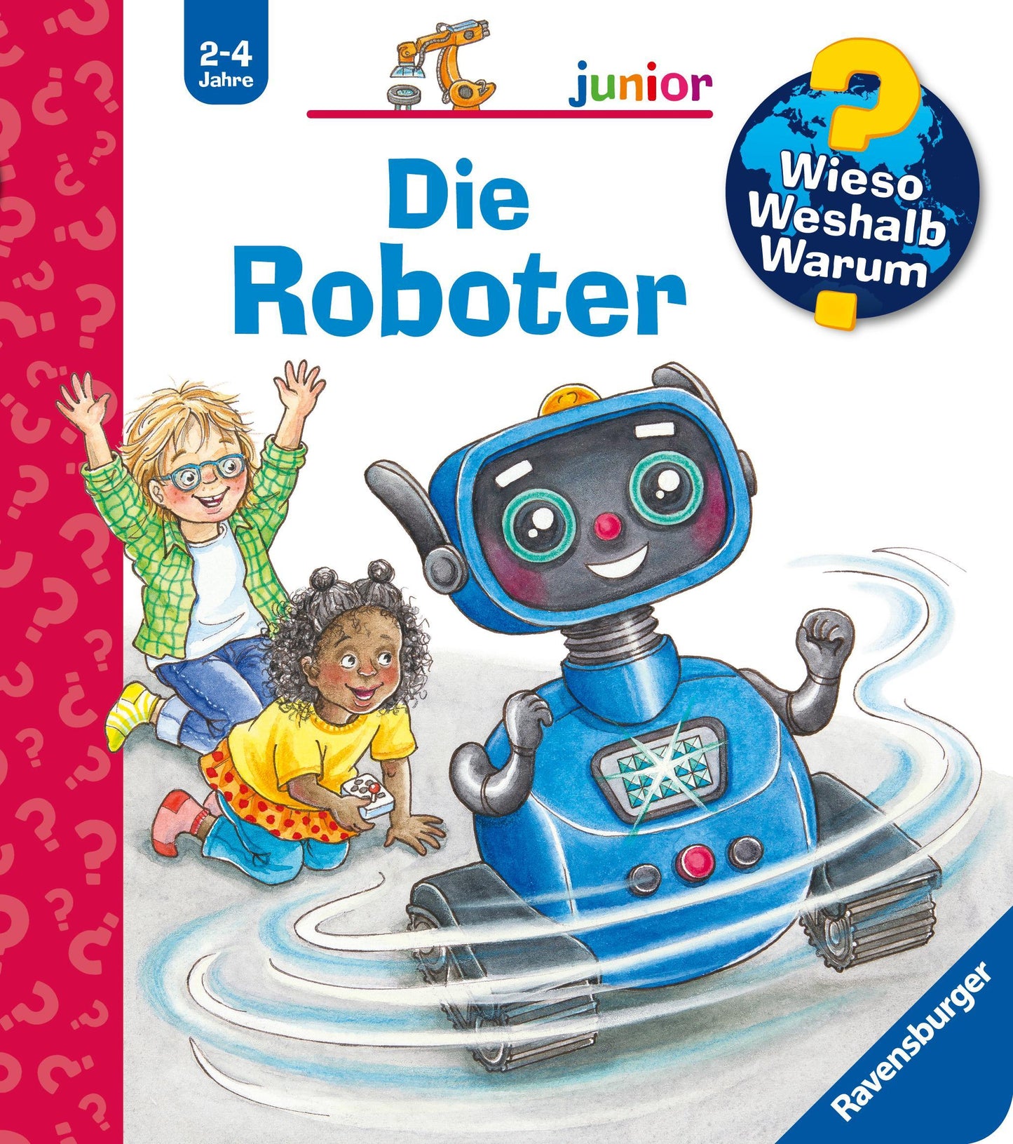 Kessel, Carola von/Wieso? Weshalb? Warum? junior, Band 78 - Die Roboter