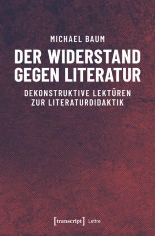 Buchcover: Der Widerstand gegen Literatur