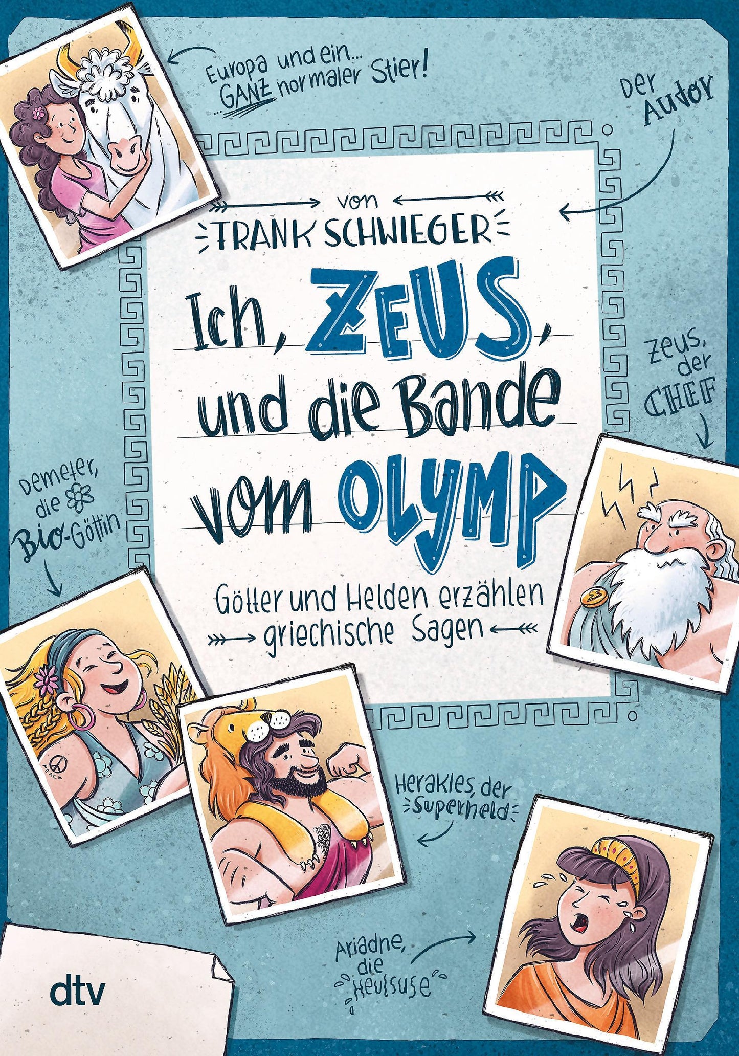 Schwieger, Frank/Ich, Zeus, und die Bande vom Olymp  Götter und Helden erzählen griechisch