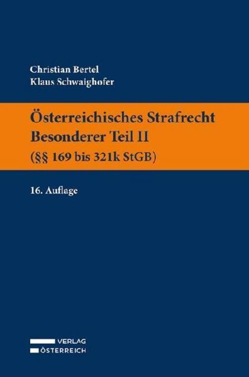 Österreichisches Strafrecht. Besonderer Teil II (§§ 169 bis 321k StGB)