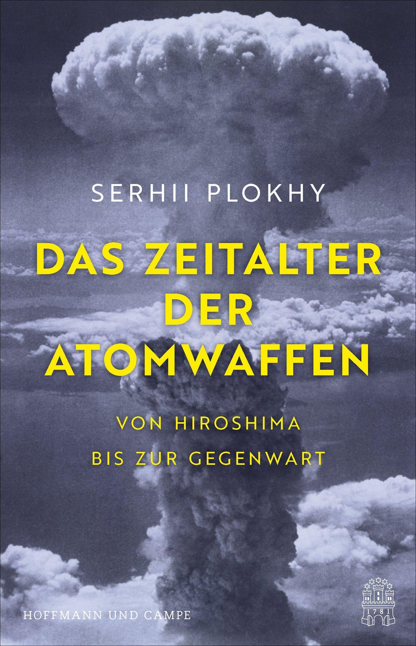 Das Zeitalter der Atomwaffen: Ein unverzichtbares Buch, um die Konflikte der Gegenwart zu verstehen | Das Standardwerk zur Geschichte der nuklearen Bewaffnung