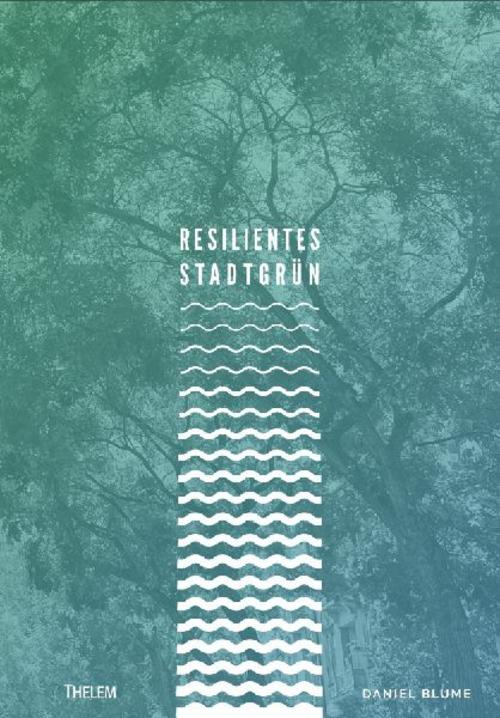 Resilientes Stadtgrün