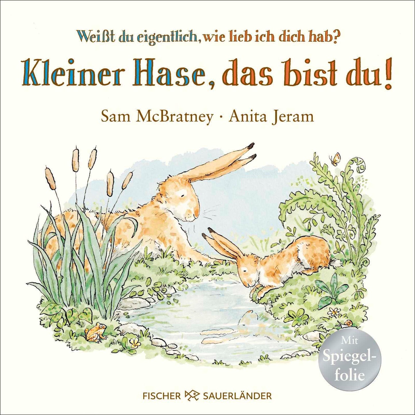Weißt du eigentlich, wie lieb ich dich hab? Kleiner Hase, das bist du!
