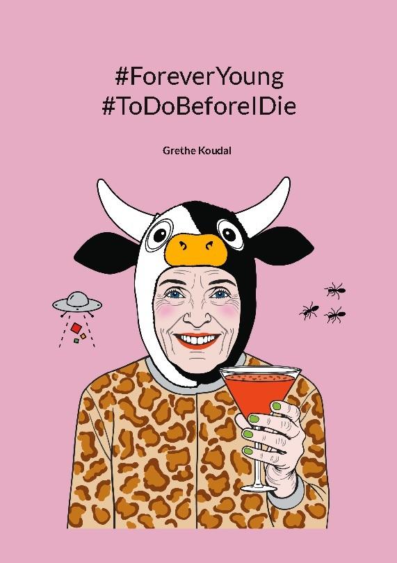 Buchcover: #ForeverYoung #ToDoBeforeIDie
