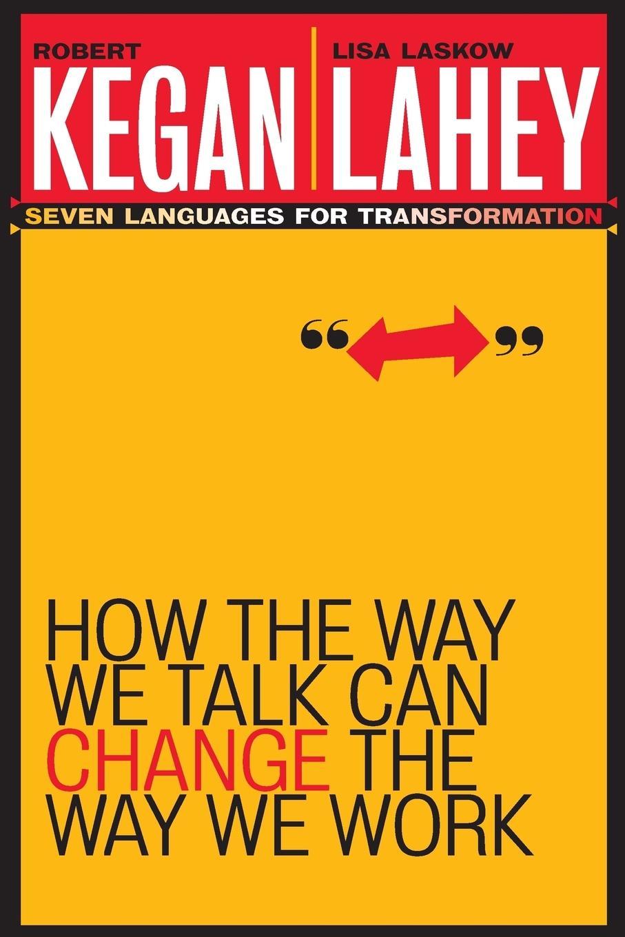 How the Way We Talk Can Change the Way We Work