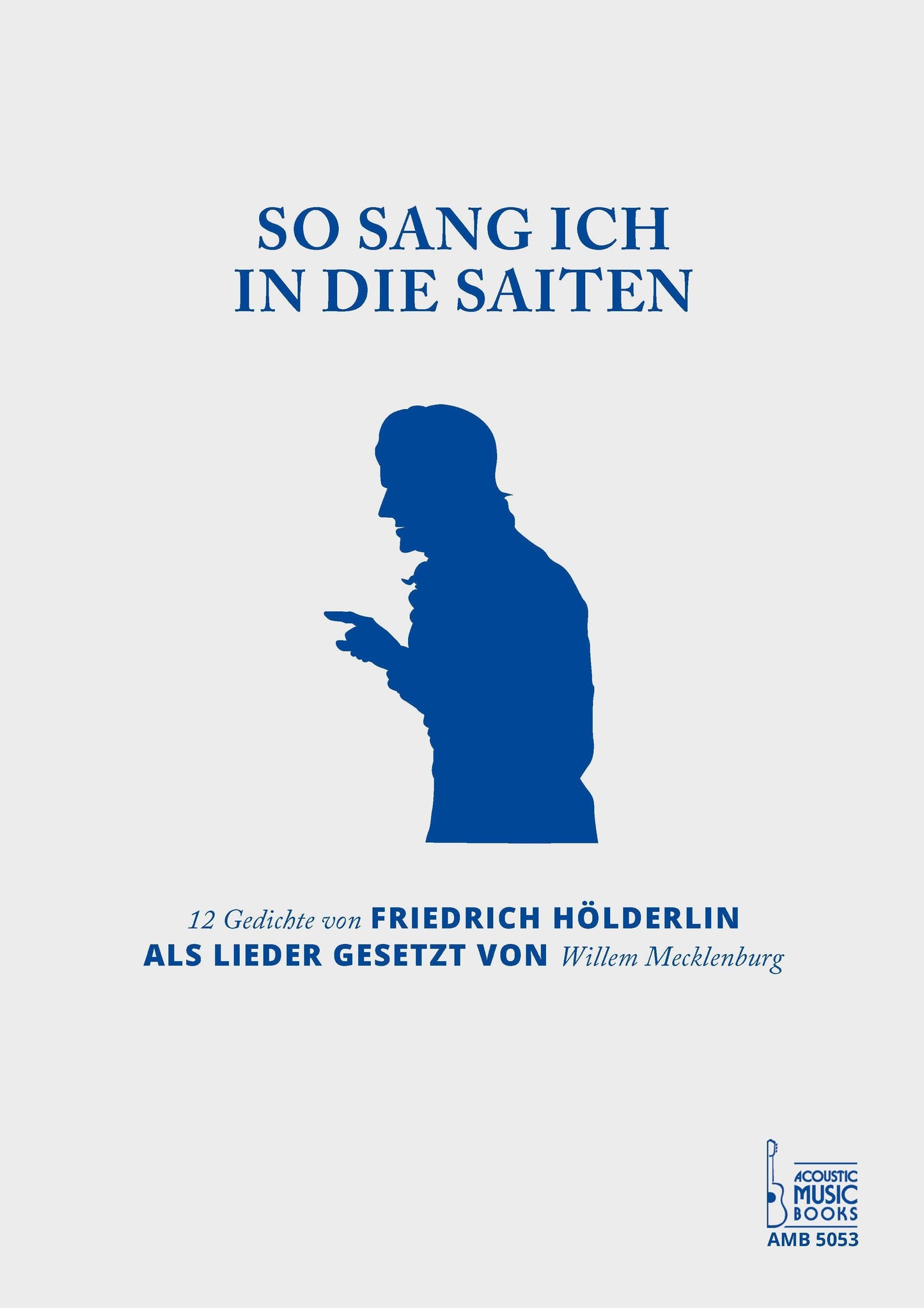 So sang ich in die Saiten.