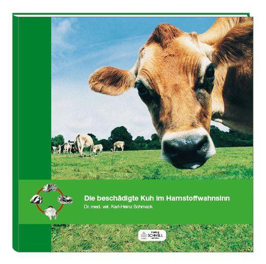 Buchcover: Die beschädigte Kuh im Harnstoffwahnsinn