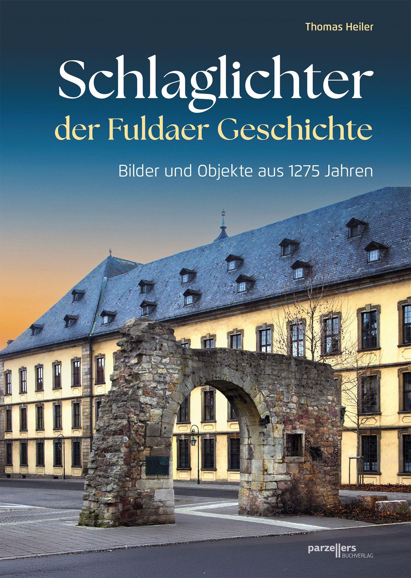 Schlaglichter der Fuldaer Geschichte