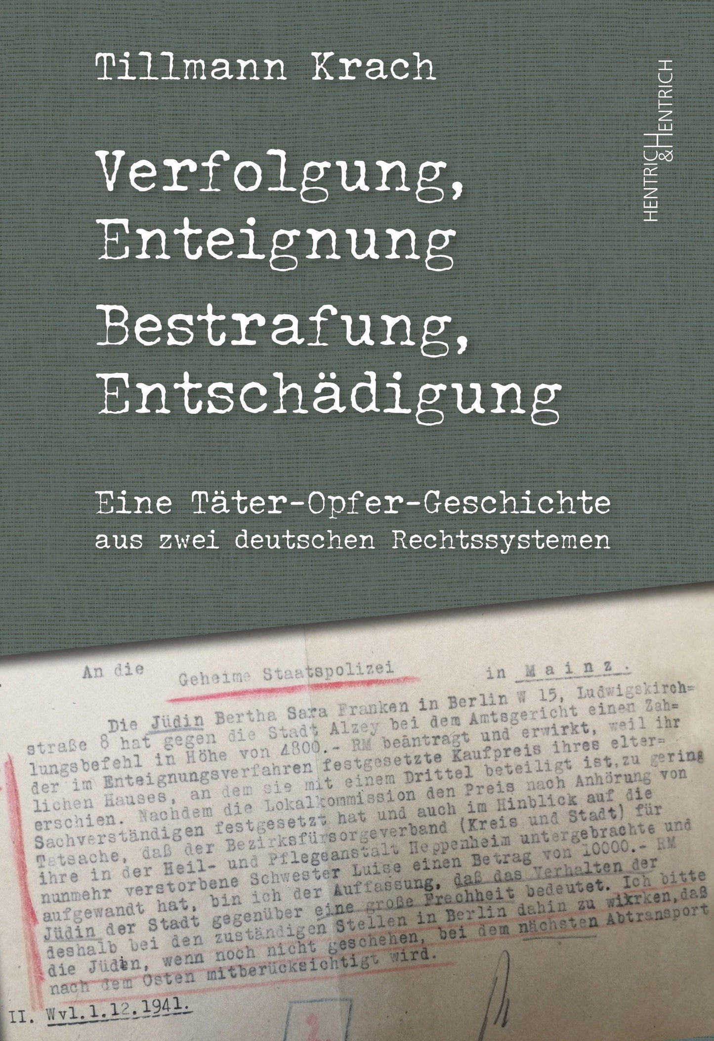 Verfolgung, Enteignung - Bestrafung, Entschädigung