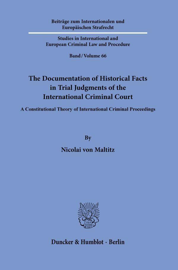 The Documentation of Historical Facts in Trial Judgments of the International Criminal Court
