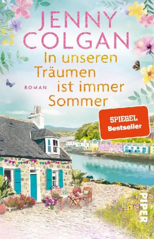 In unseren Träumen ist immer Sommer: Roman | Mit limitiertem Farbschnitt | Heiter-gefühlvoller Sommerroman um Familie, Freiheit, Liebe an der wildromantischen Küste Schottlands