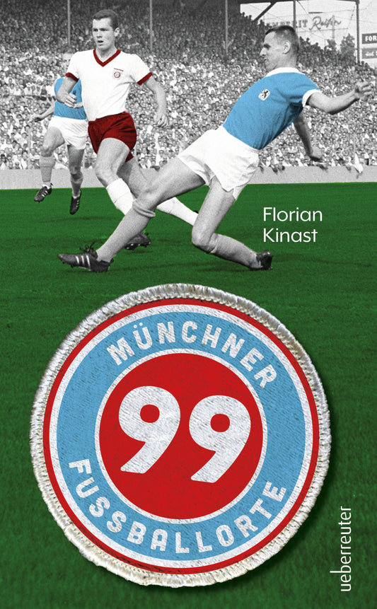 Buchcover: 99 Münchner Fußballorte