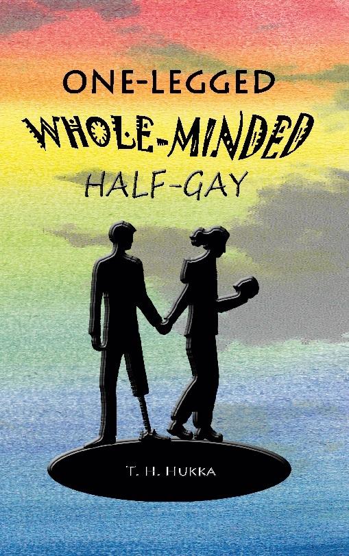 One-legged, whole-minded, half-gay