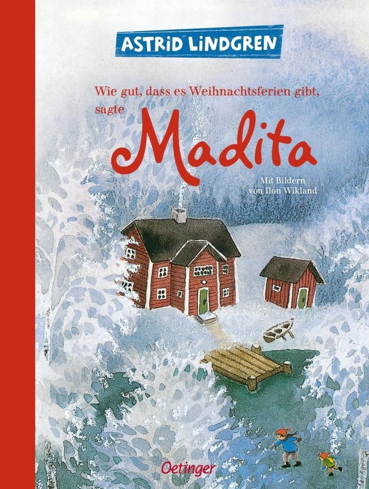 Lindgren, Astrid/Wie gut, dass es Weihnachtsferien gibt, sagte Madita