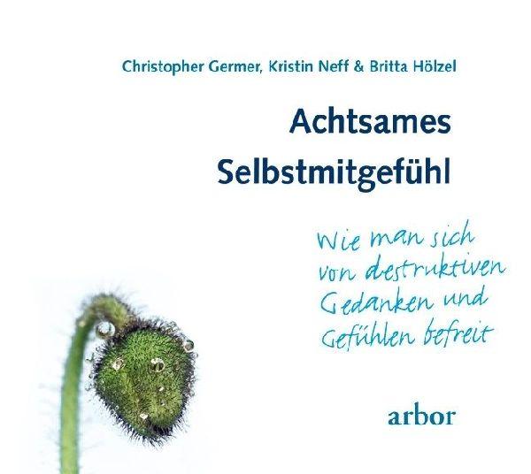 Achtsames Selbstmitgefühl,1 Audio-CD