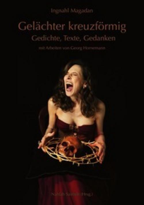Gelächter kreuzförmig - Gedichte, Texte, Gedanken