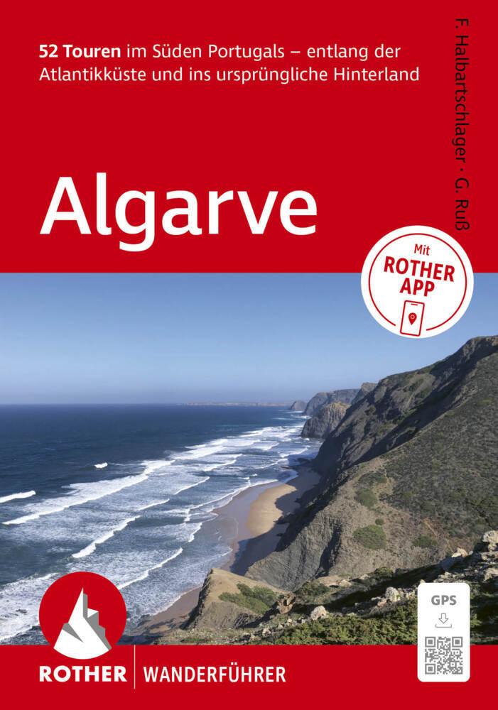 ROTHER Wanderführer Algarve. 52 Touren im Süden Portugals - entlang der Atlantikküste und ins ursprüngliche Hinterland
