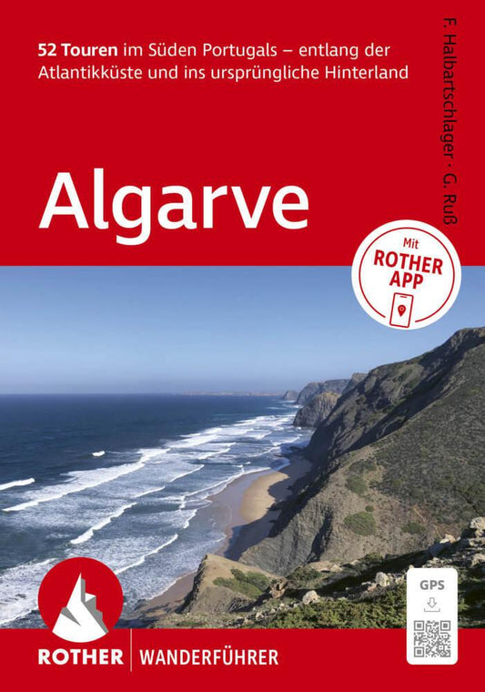 ROTHER Wanderführer Algarve. 52 Touren im Süden Portugals - entlang der Atlantikküste und ins ursprüngliche Hinterland