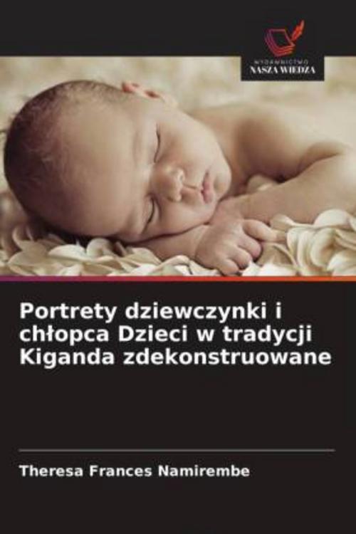 Portrety dziewczynki i ch¿opca Dzieci w tradycji Kiganda zdekonstruowane