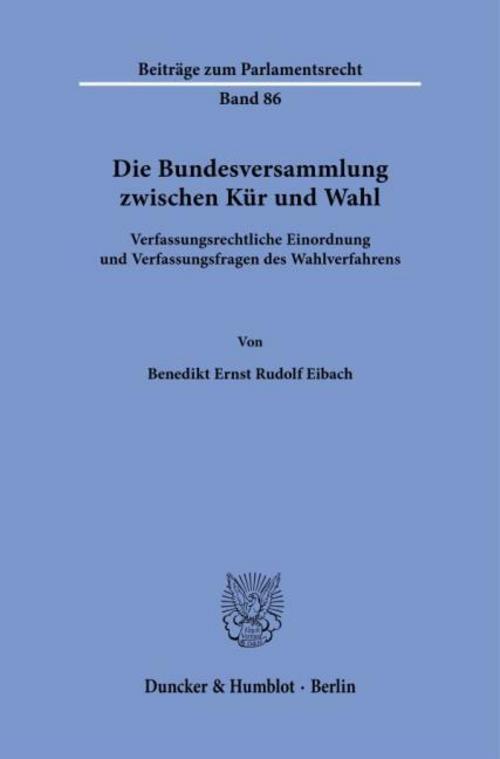 Die Bundesversammlung zwischen Kür und Wahl.
