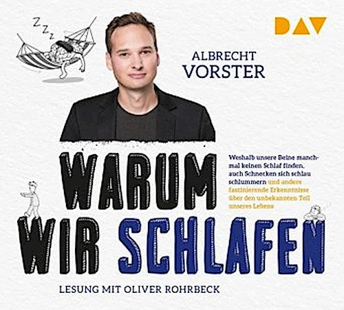 Warum wir schlafen - Faszinierende Erkenntnisse über den unbekannten Teil unseres Lebens,4 Audio-CD, 4 MP3